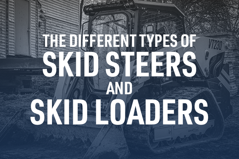 The Different Types of Skid Steers